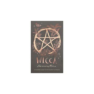 Wicca: A Modern Guide to Witchcraft and Magick