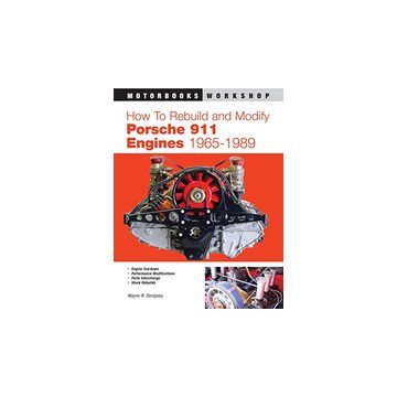 How to Rebuild and Modify Porsche 911 Engines 1965-1989