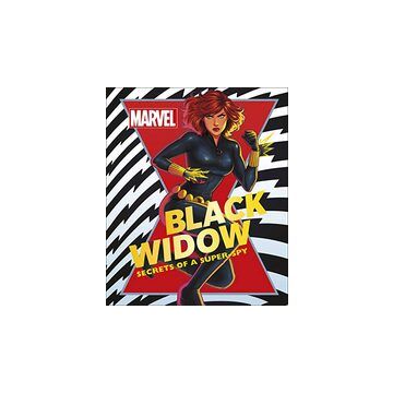 Marvel: The Black Widow - Secrets of a Super-Spy