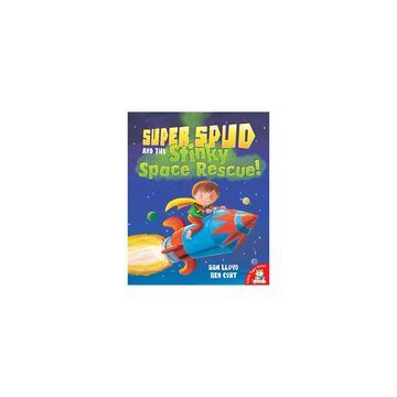 Super Spud and the Stinky Space Rescue! Sam LLoyd