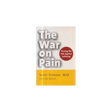 The War on Pain: Turning the Tide Against Suffering