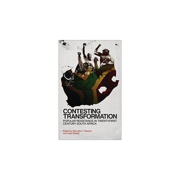 Contesting Transformation: Popular Resistance in Twenty-First Century South Africa