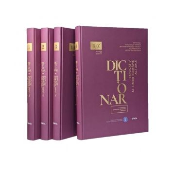 Dictionar explicativ al limbii romane actuale (cu sinonime, antonime, paronime, exemple). Editie in 4 volume