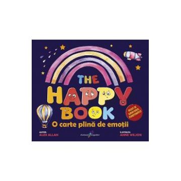 The Happy Book. O carte plina de emotii - Alex Allan