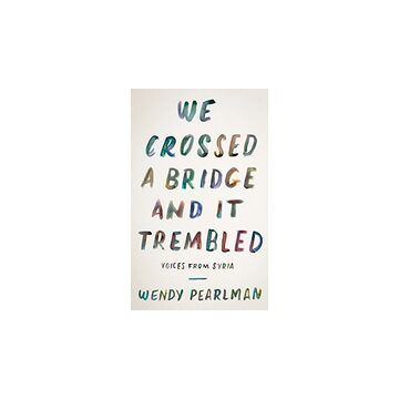 We Crossed A Bridge And It Trembled