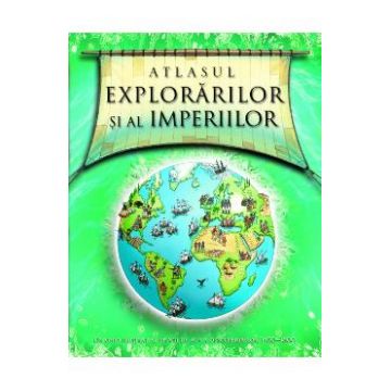Atlasul explorarilor si al imperiilor