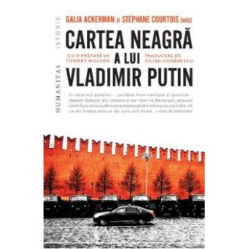 Cartea neagra a lui Vladimir Putin - Galia Ackerman, Stephane Courtois
