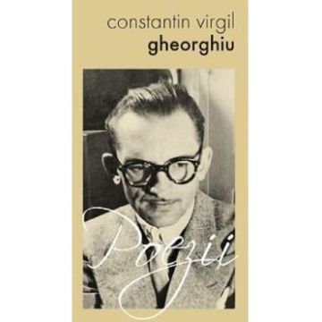 Poezii - Constantin Virgil Gheorghiu