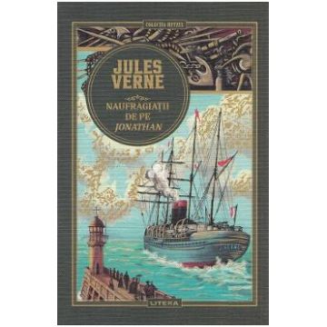 Naufragiatii de pe Jonathan - Jules Verne
