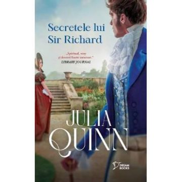 Secretele lui Sir Richard - Julia Quinn