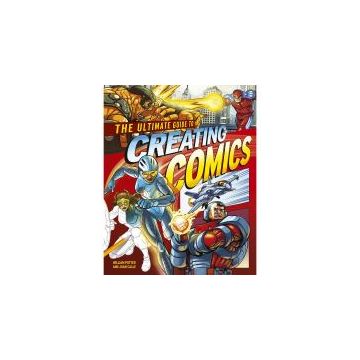 THE ULTIMATE GUIDE TO CREATING COMICS