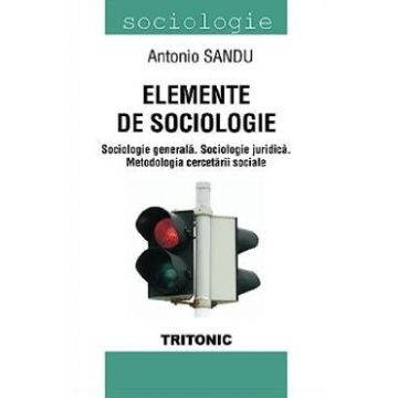 Elemente de sociologie - Antonio Sandu