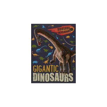 Gigantic Dinosaurs