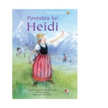 Invat sa citesc. Povestea lui Heidi (nivelul 4)