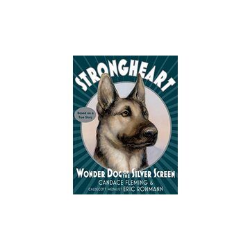 Strongheart: Wonder Dog of the Silver Screen