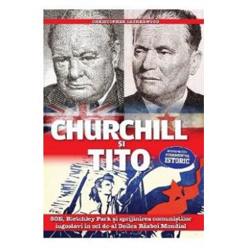 Churchill si Tito - Christopher Catherwood