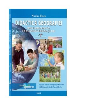 Didactica Geografiei pentru cadrele didactice din invatamantul gimnazial si liceal
