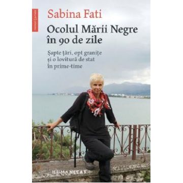 Ocolul Marii Negre in 90 de zile - Sabina Fati