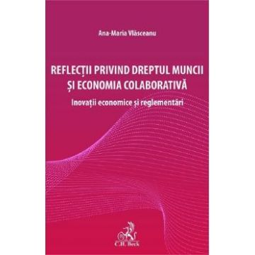 Reflectii privind dreptul muncii si economia colaborativa - Ana-maria Vlasceanu