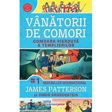 Vanatorii de comori Vol.8: Comoara pierduta a templierilor - James Patterson, Chris Grabenstein