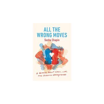 All the Wrong Moves