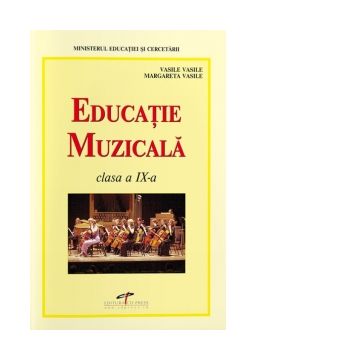 Educatie muzicala. Manual pentru clasa a IX-a