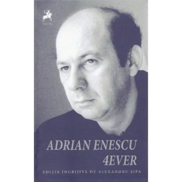 Adrian Enescu 4ever