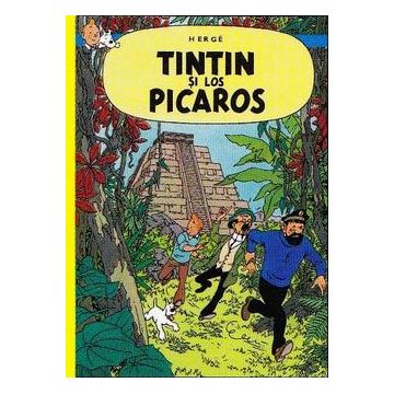 Aventurile lui Tintin. Tintin şi Los Picaros (Vol. 24)