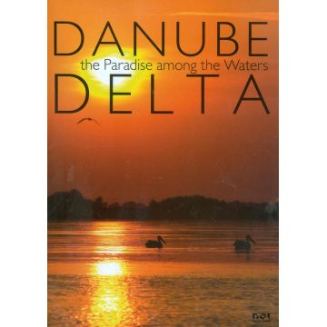Danube Delta the Paradise Among the Waters