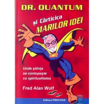 Dr. Quantum si carticica marilor idei