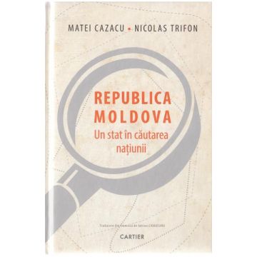 Republica Moldova, un stat in cautarea natiunii