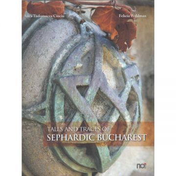 Tales and Traces of Sephardic Bucharest