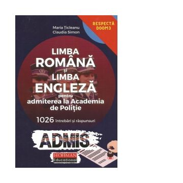 Limba romana si limba engleza pentru admiterea la Academia de Politie. 1026 intrebari si raspunsuri