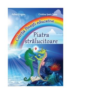 Povesti educative - Piatra stralucitoare (Format A3)