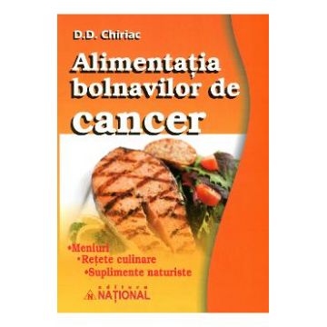 Alimentatia bolnavilor de cancer - D.D. Chiriac