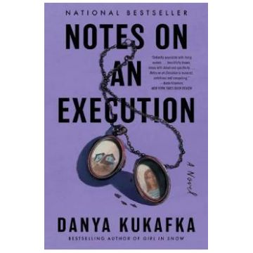 Notes on an Execution. A Novel - Danya Kukafka