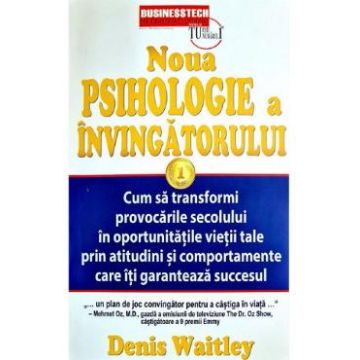 Noua psihologie a invingatorului - Denis Waitley