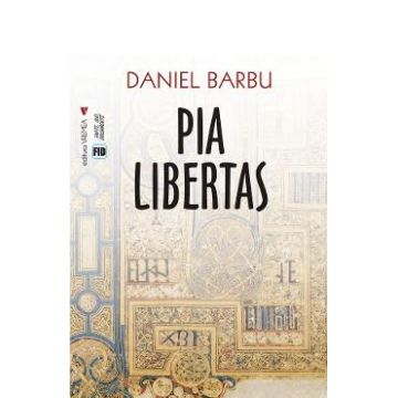 Pia Libertas - Daniel Barbu