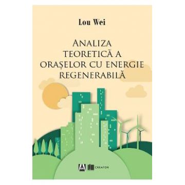 Analiza teoretica a oraselor cu energie regenerabila - Lou Wei