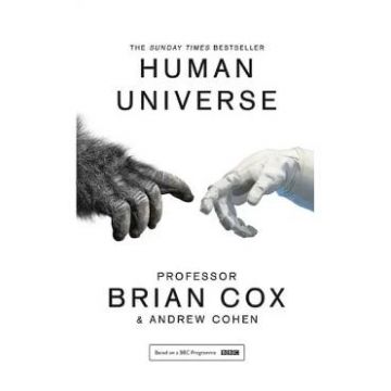 Human Universe - Brian Cox, Andrew Cohen