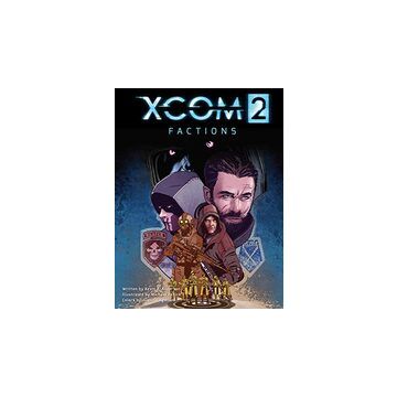 XCOM 2 - Factions