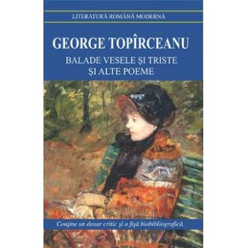 Balade vesele si triste si alte poeme - George Topirceanu