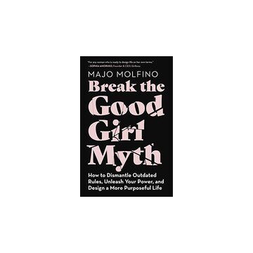 Break the Good Girl Myth