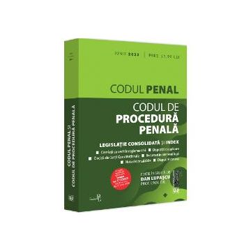 Codul penal si Codul de procedura penala: iunie 2023