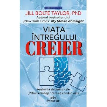 Viata intregului creier - Jill Bolte Taylor