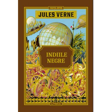 Volumul 52. Jules Verne. Indiile Negre