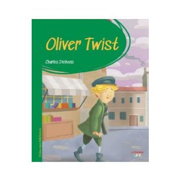 Oliver Twist. Prima mea biblioteca - Charles Dickens