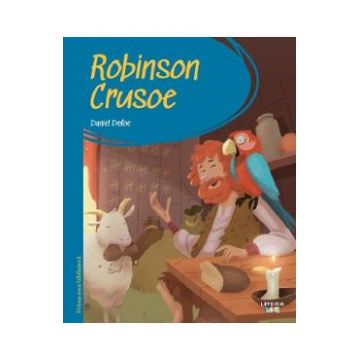 Robinson Crusoe. Prima mea biblioteca - Daniel Defoe