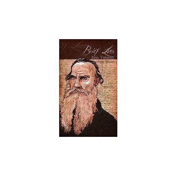 Brief Lives: Leo Tolstoy