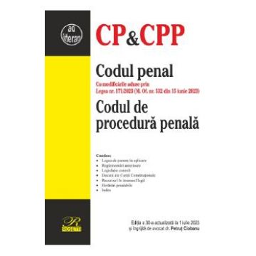 Codul penal. Codul de procedura penala Ed.30 Act. 1 Iulie 2023